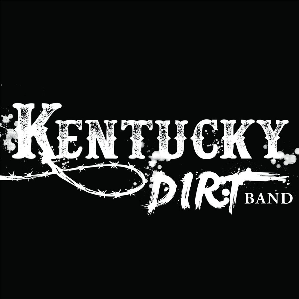 Dirt группа. Dirt Band. Kentucky песни. Kentucky Bands. Bands only