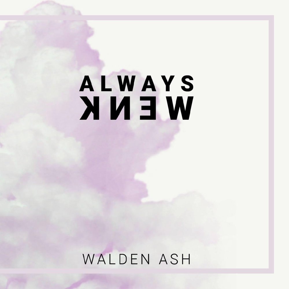 I always know where you are. Always knew. walden division перевод. always knew мем. kurlischen walden песня.