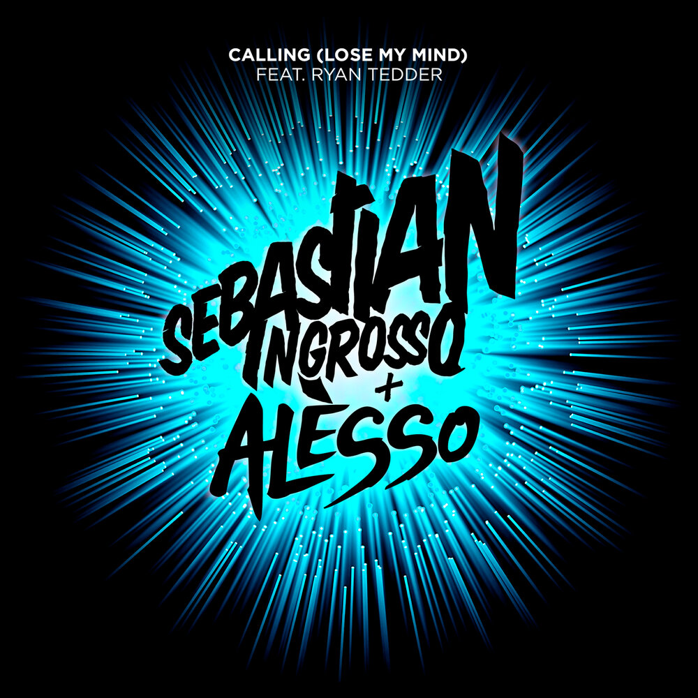 Lost call. Sebastian ingrosso, Alesso - calling. Alesso calling lose my Mind. Lose my Mind (feat. Josh Franceschi). Песня to lose my Mind.