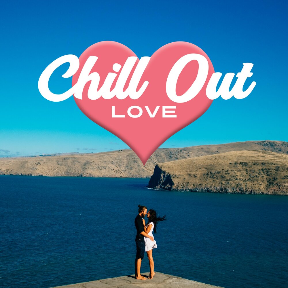 Out of Love. Out Love компания. Chill out Love. In and out of Love.