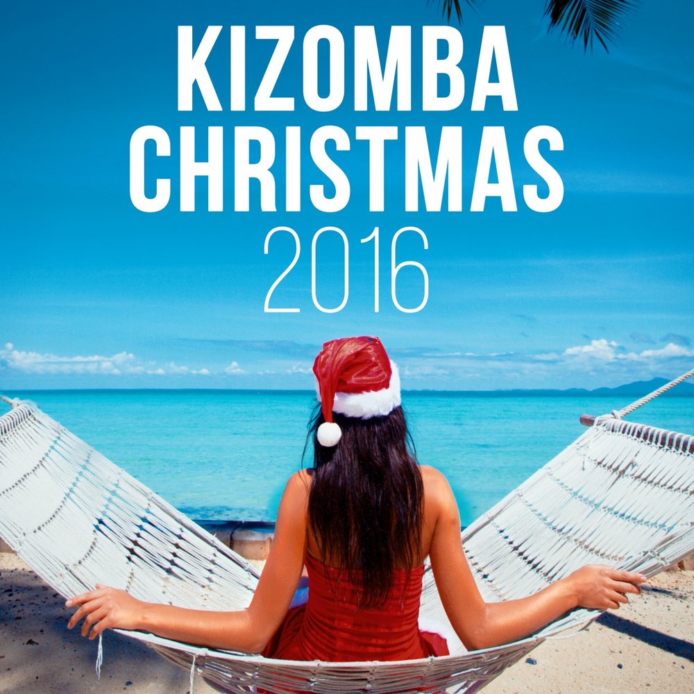 Various Artists - Kizomba Christmas 2016 M1000x1000