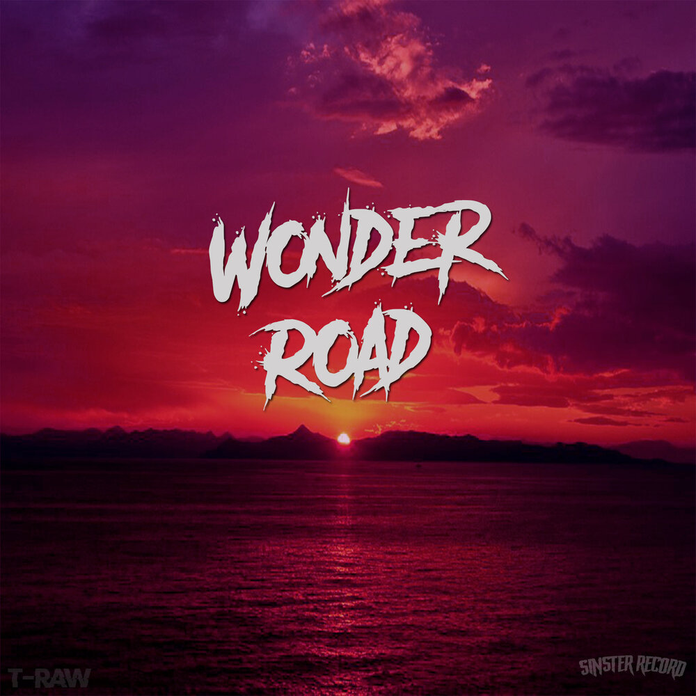 Wonder музыка. Альбом чудеса. Alex Dolby & Santos Raw Road (Carlo Lio Remix). T Raw. On the Road to the Wonderland.