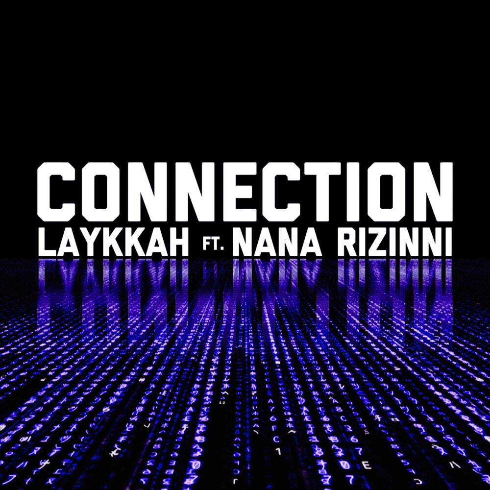 Connection Laykkah слушать онлайн на Яндекс Музыке.