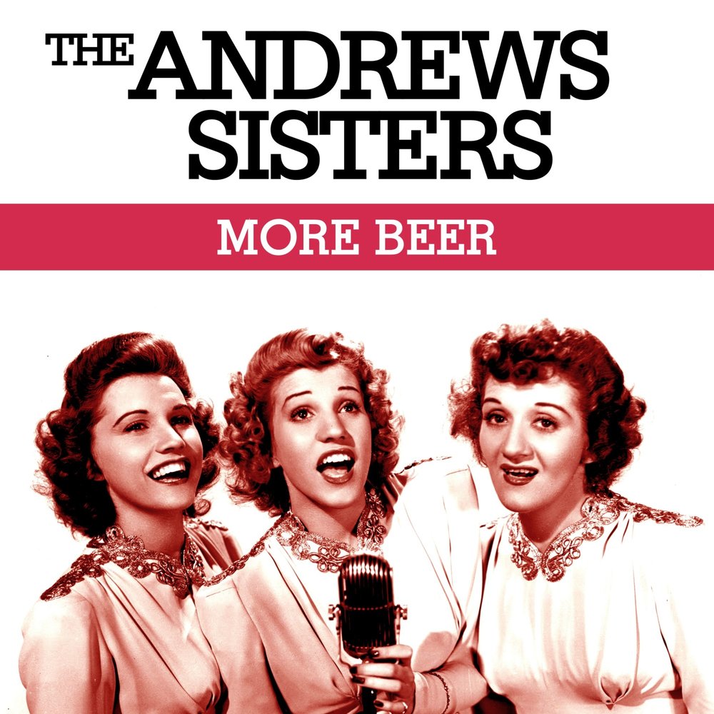 Andrew's sisters. Сёстры Эндрюс more Beer. The Andrews sisters фото. The Andrews sisters в старости. Andrews sisters все альбомы.