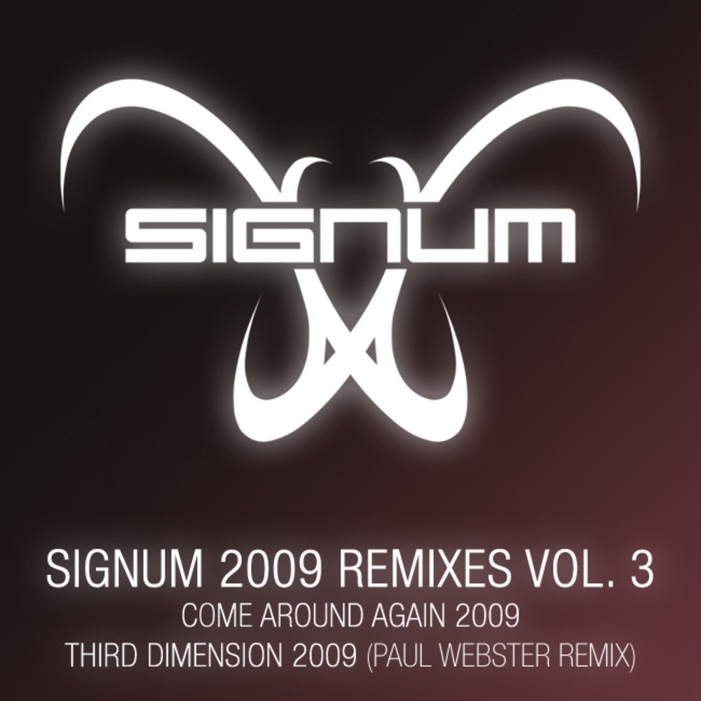 Come around again. Signum. Signum logo. 2009. Remixes. Signum музыкант.