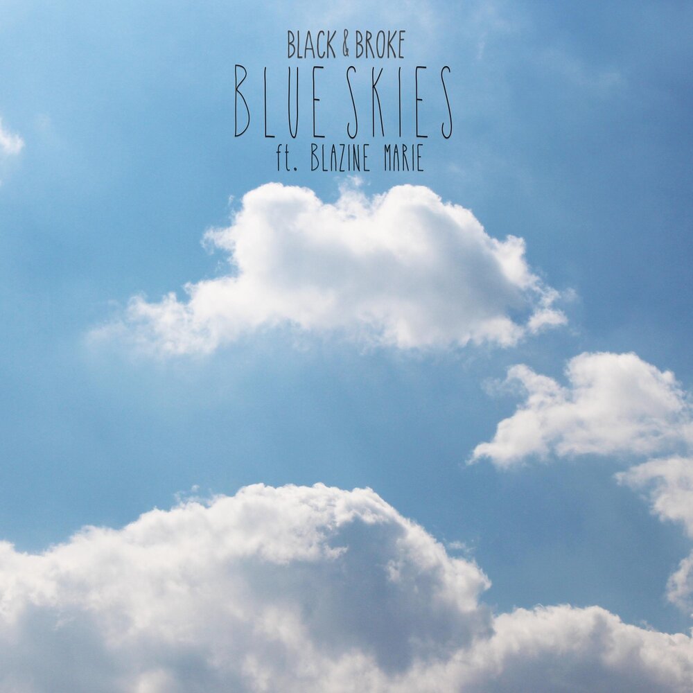 Sky & Blue саундтрек. Обложка для трека голубое небо. Skies Forever Blue. Black Sky перевод. Небо слушать саундтреки