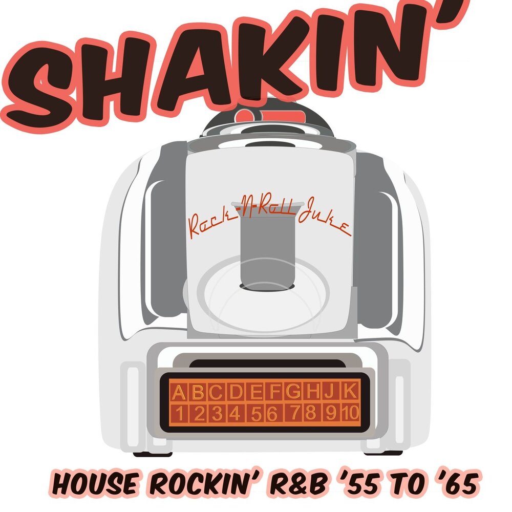Альбом Shakin': House Rockin' R&B '55 to '65 слушат...