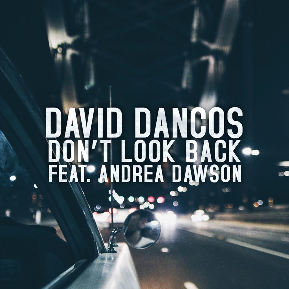 Песня don t look. Don't look back песня. Andreas Dawson. David Dawson слушать. Look back feat Greta.