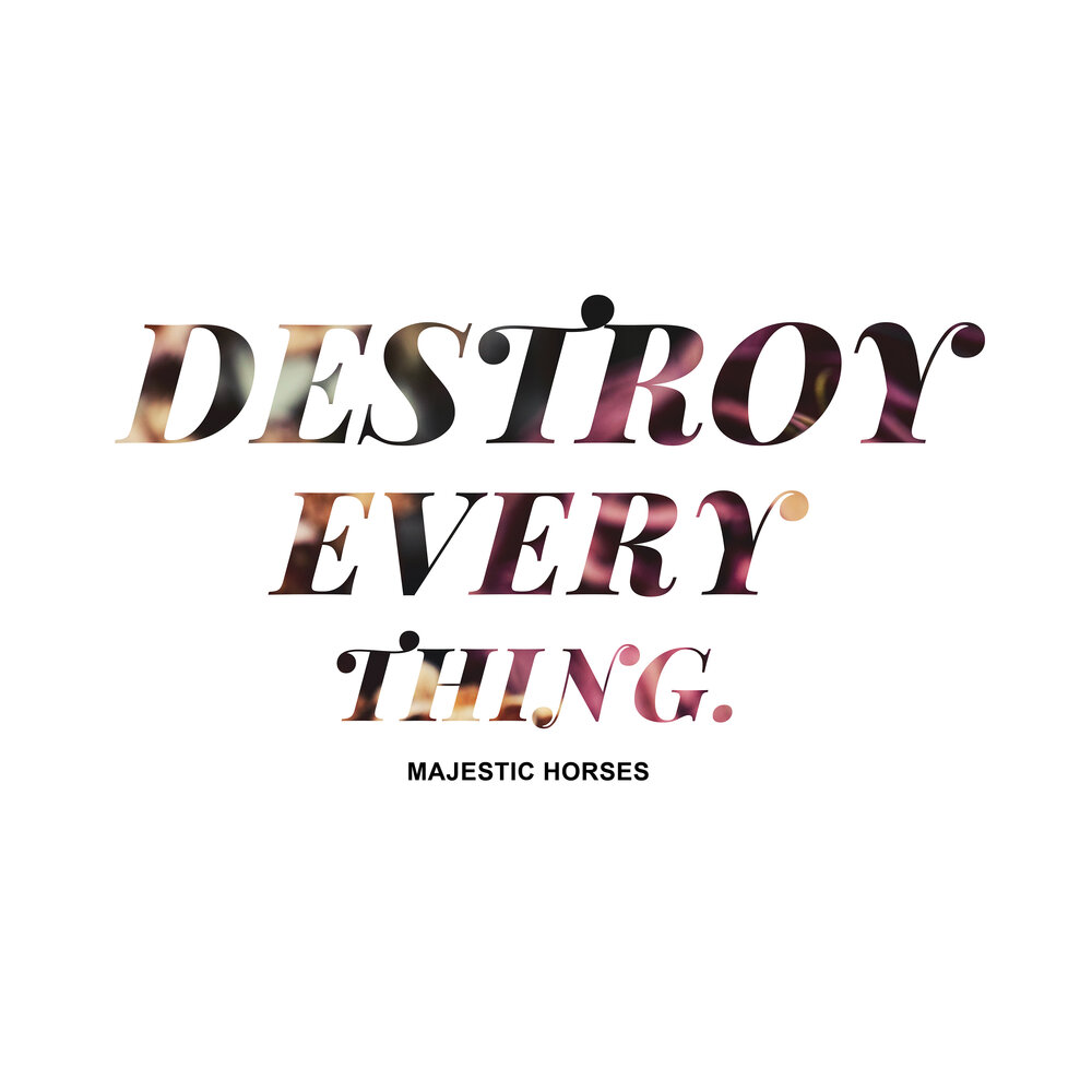 Destroy everything