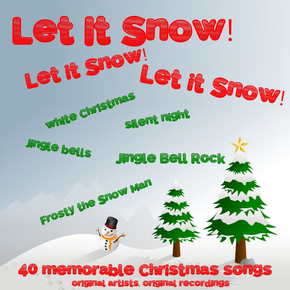 Лес кристмас песня. Let it Snow Song. Let it Christmas. Snow Christmas Song Lyrics. Merry Christmas everyone and Let is Snow Let Snow.