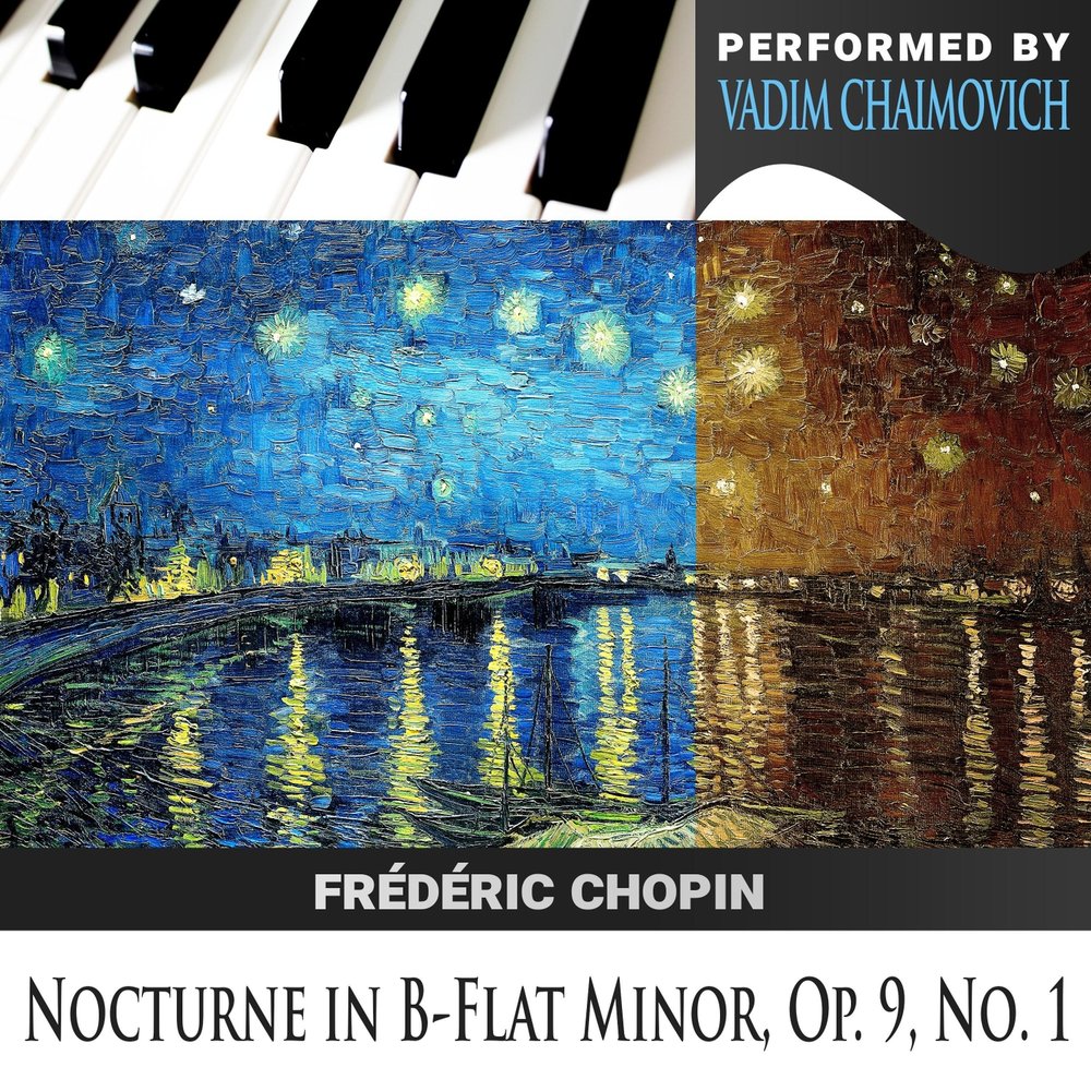 Frederic Chopin - Nocturne. Frederic Chopin - Nocturne in b Flat Minor, op.9 no.1. Nocturne op. 9 No. 1 in b-Flat Minor. Nocturne no.1 in b Flat Minor, op.9 no.1 ассоциации с картиной. Nocturne in e flat