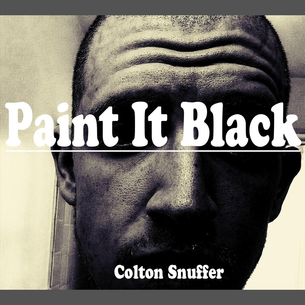 Paint it black lyrics. Snuffer. Boil & brand Colton m. Snuffer.