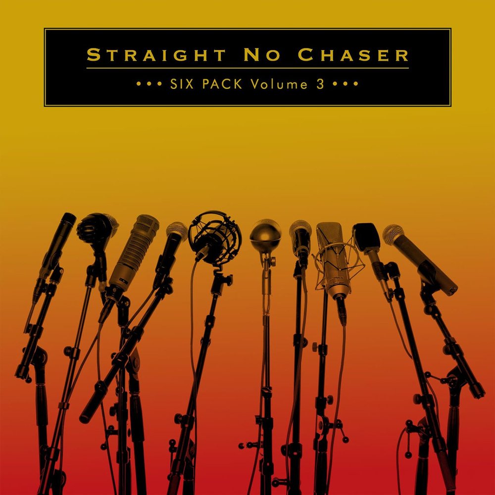 Pack vol 3. Straight no Chaser. No roots straight no Chaser. Straight no Chaser Band - mean to me -. Альбомы Six купить.