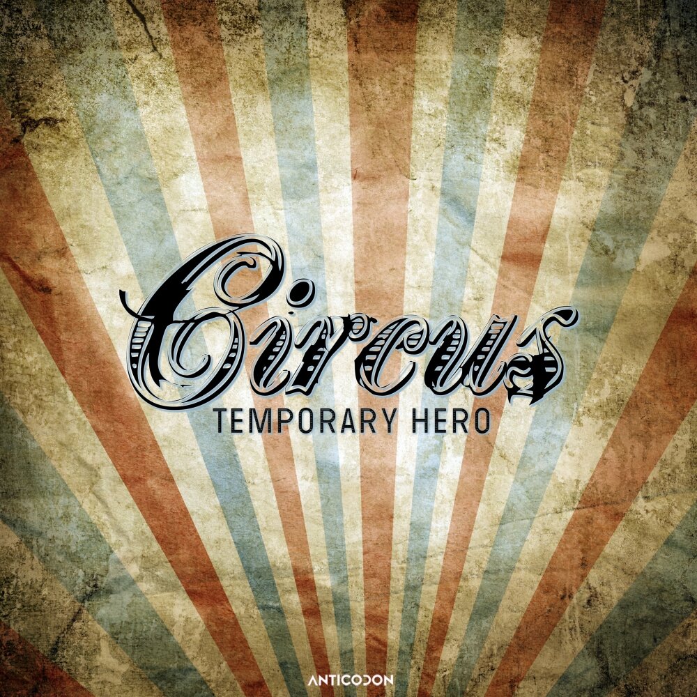 Circus music. Temporary Hero. Hero слушать песню.