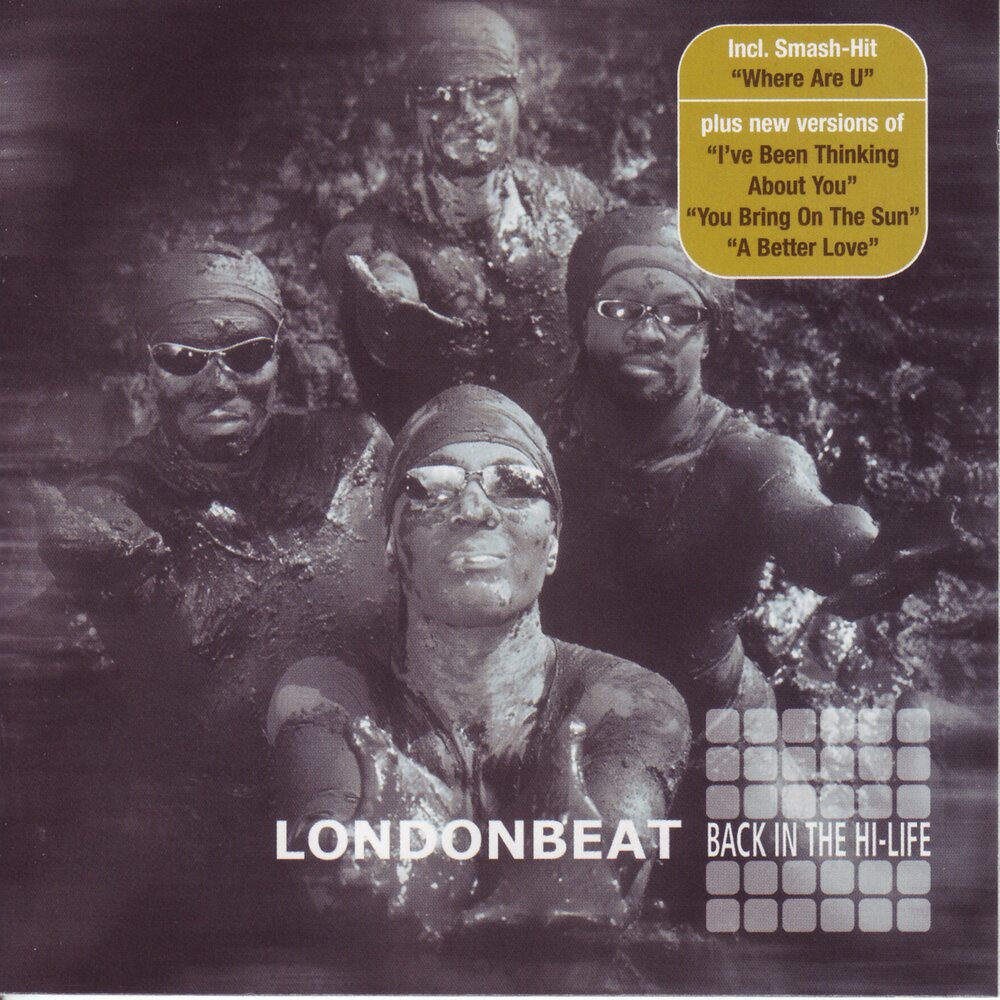 Londonbeat. Londonbeat back in the Hi-Life. Londonbeat - 2003 - back in the Hi-Life. Londonbeat обложка. Where are u Londonbeat.