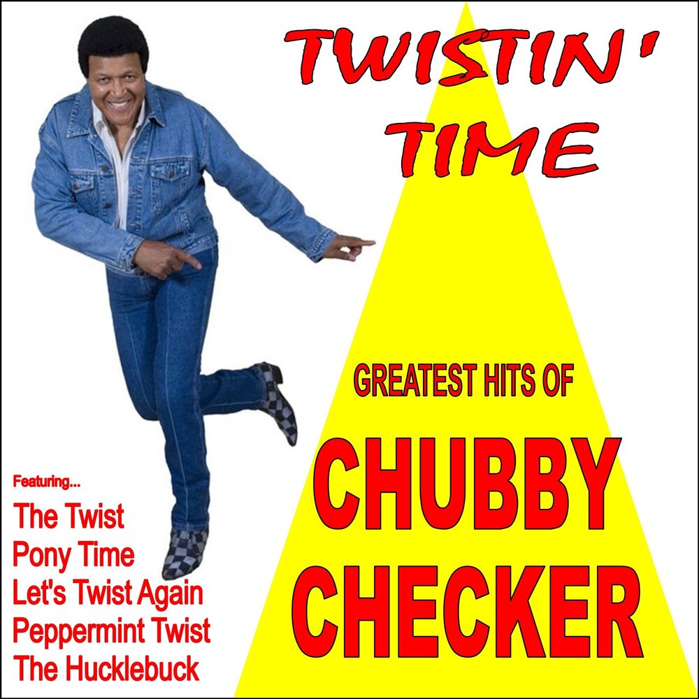 The Twist Чабби чекер. Let’s Twist again Чабби чекер. Chubby Checker - Let's Twist again. Chubby Checker - Lets Twist again обложка.