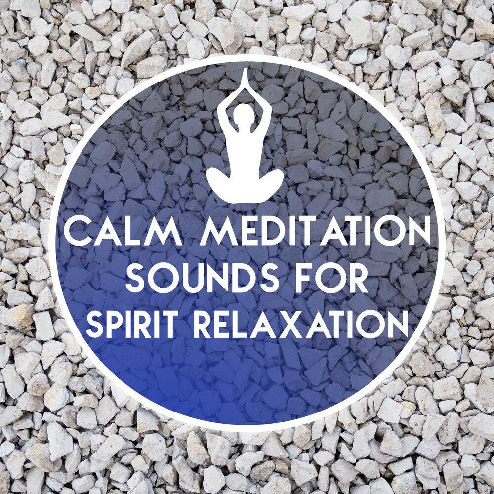 Meditation sounds. Медитация Calm. Calm Meditation.