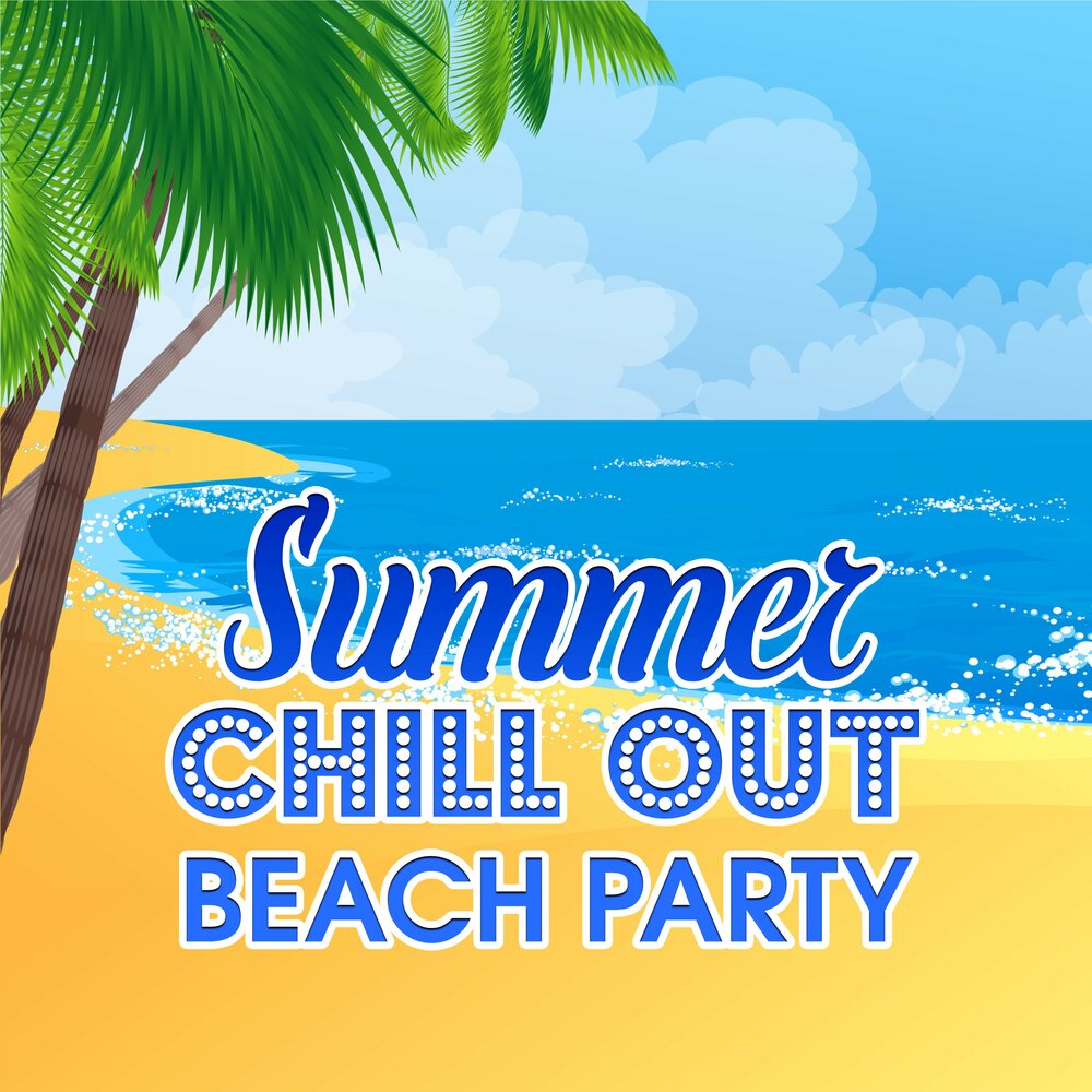 Summer chill. Beach Party Summertime. Summer Chill logo.