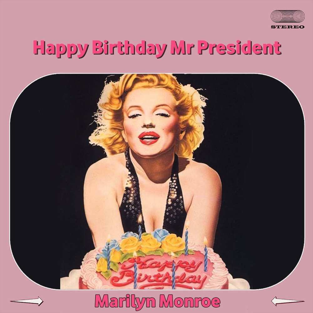 Marilyn Monroe альбом Happy Birthday Mr. President слушать онлайн бесплатно...