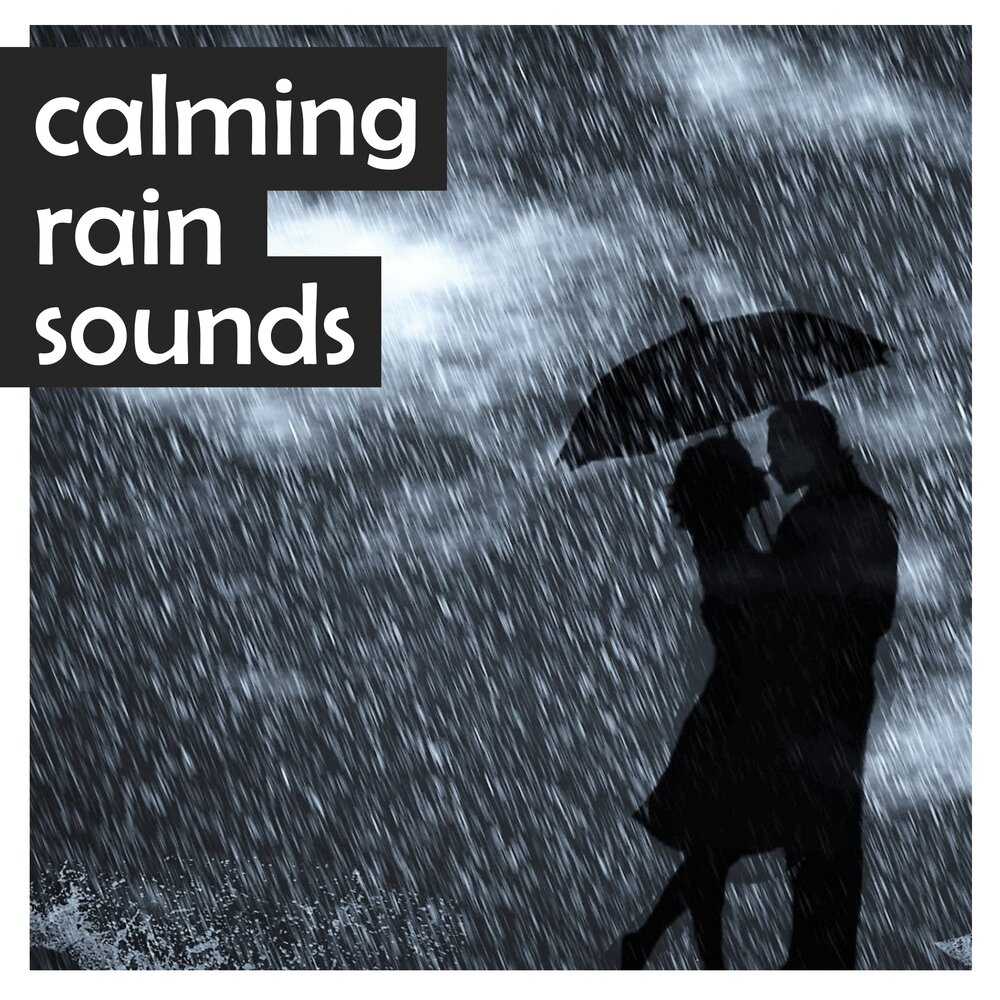 Calming Sounds Rain Sounds. Rain Sound. Calming Sounds Rain Sounds s23.