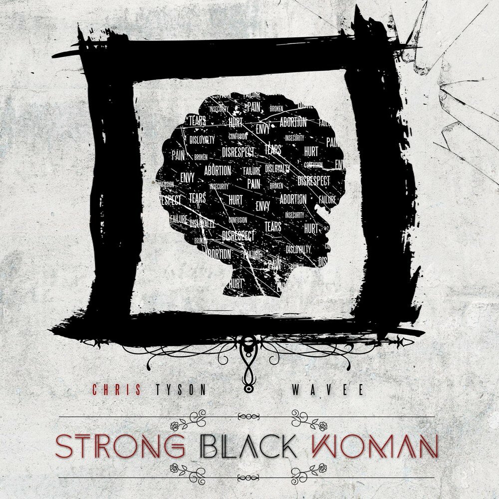 Black strong. Chris Tyson woman.