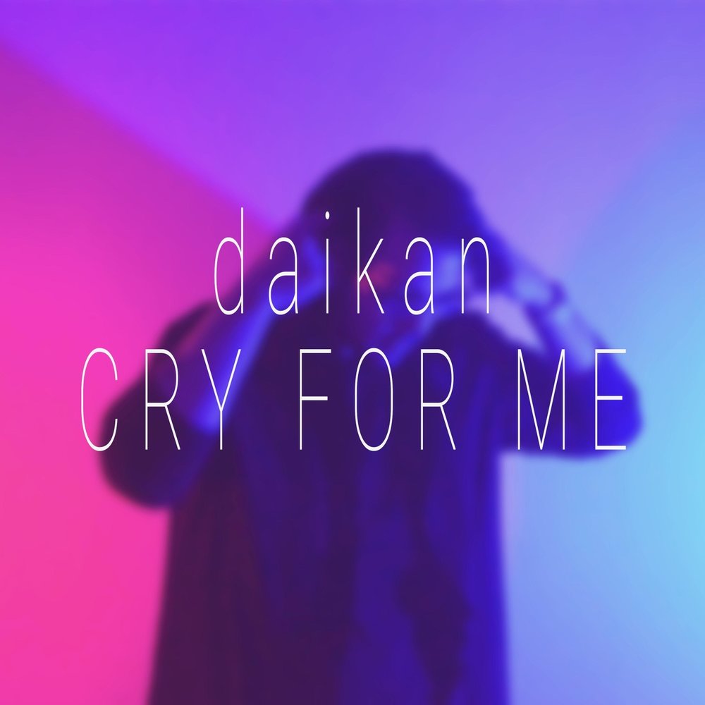 Cry for me. Песня Cry for me. Cry for me слушать. Cry for me say you die for me.