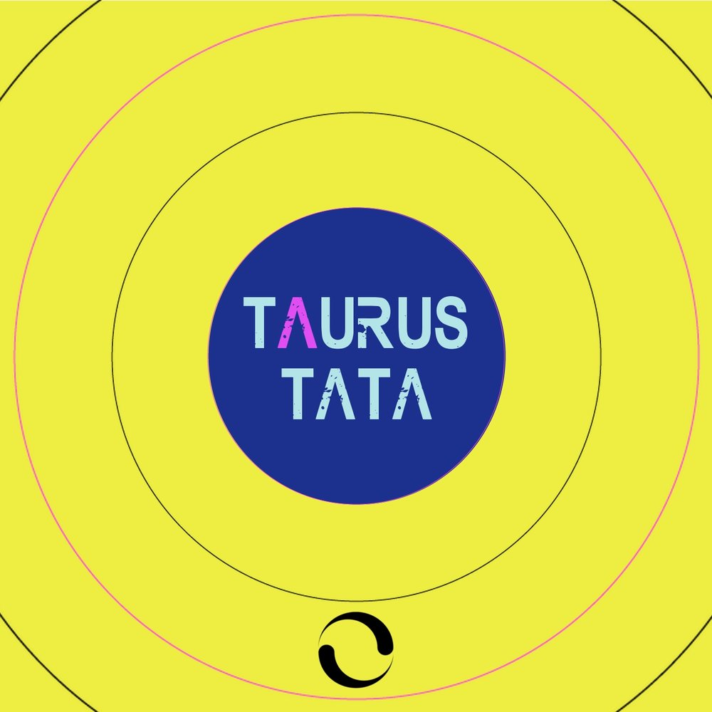 Тата тата песня. Taurus песни.