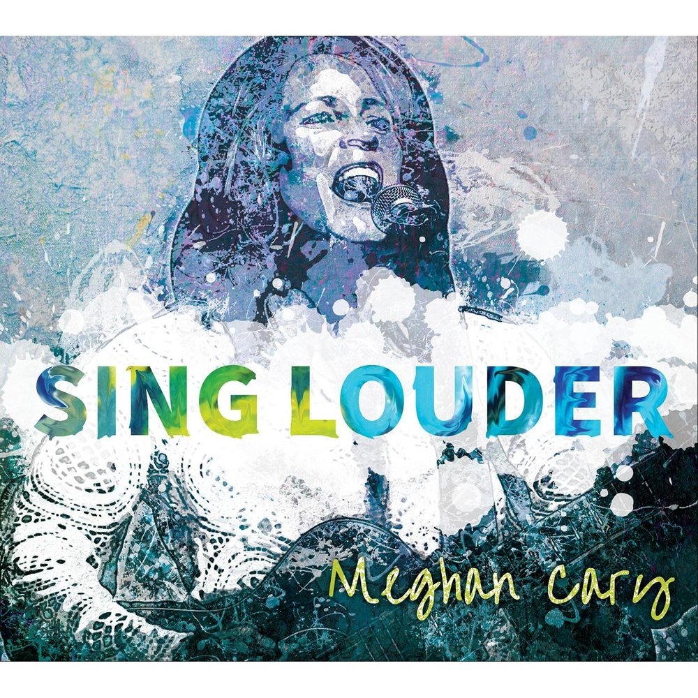 Megan Carys. Sing Loud. Sing loudly.