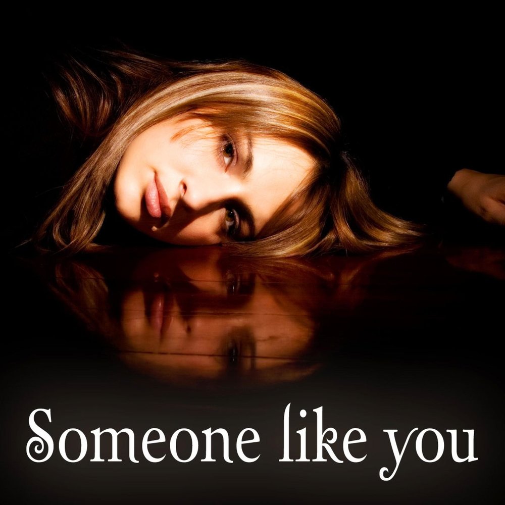 2 someone like you. Someone like you v альбом. Adele - someone like you (Tribute) !. Someone like you слушать.