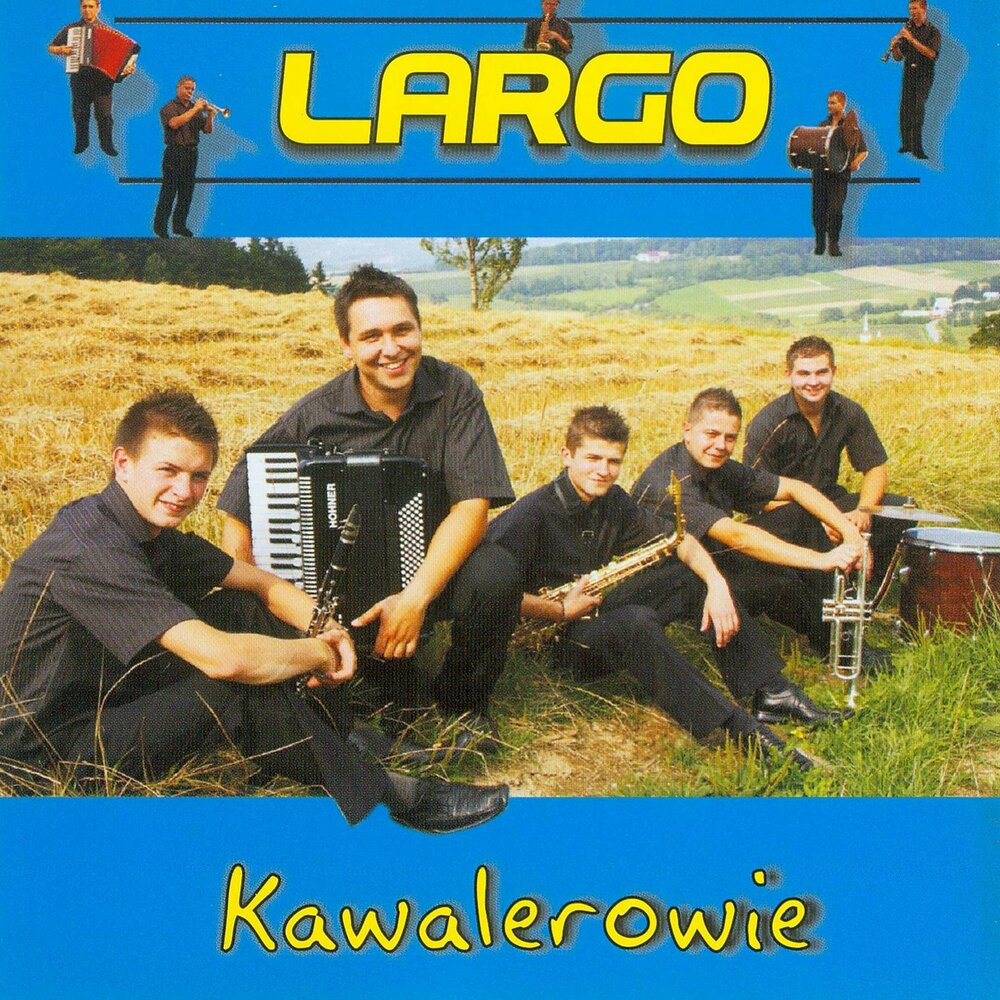 Ларго песни. Largo в Музыке. Kawalerowie. Песни Ларго слушать онлайн бесплатно в хорошем качестве песня. Музыка Ларго слушать все песни бесплатно и бесперыва.