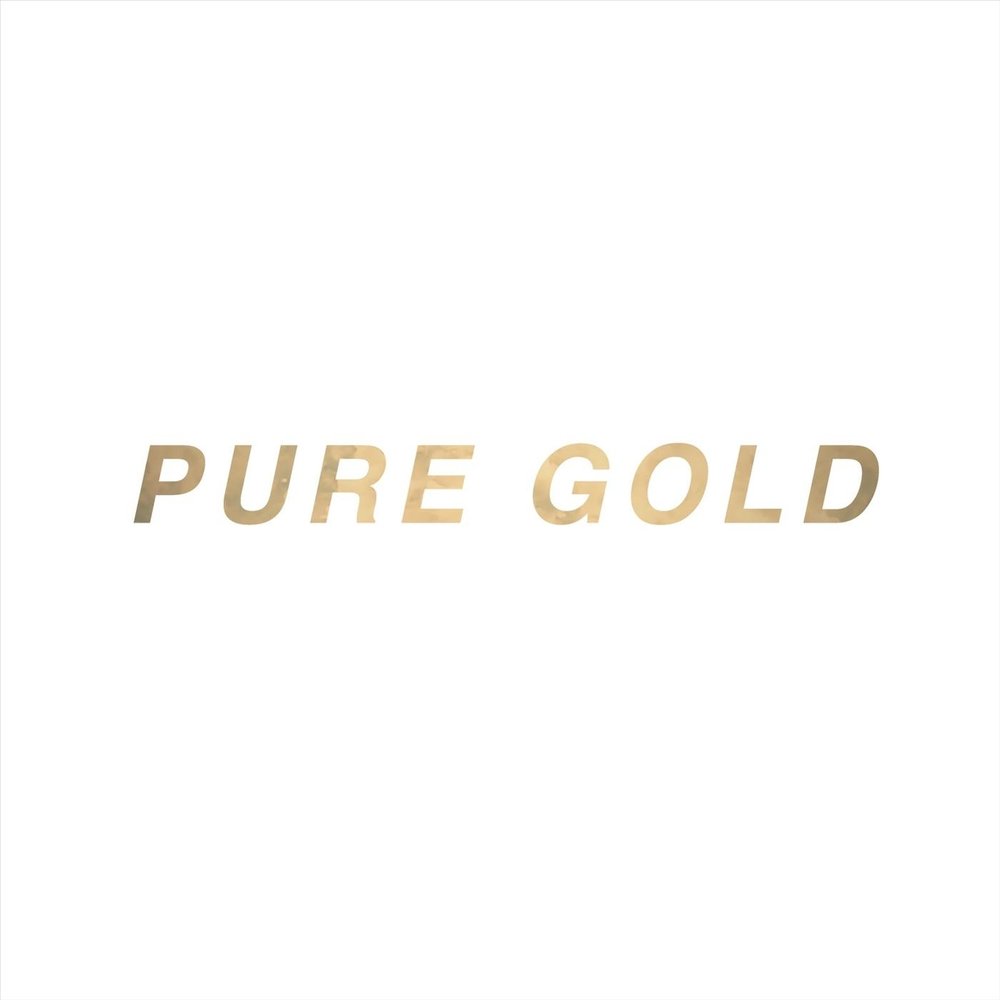 Песня Pure Gold. Песня из чистого золота слушать