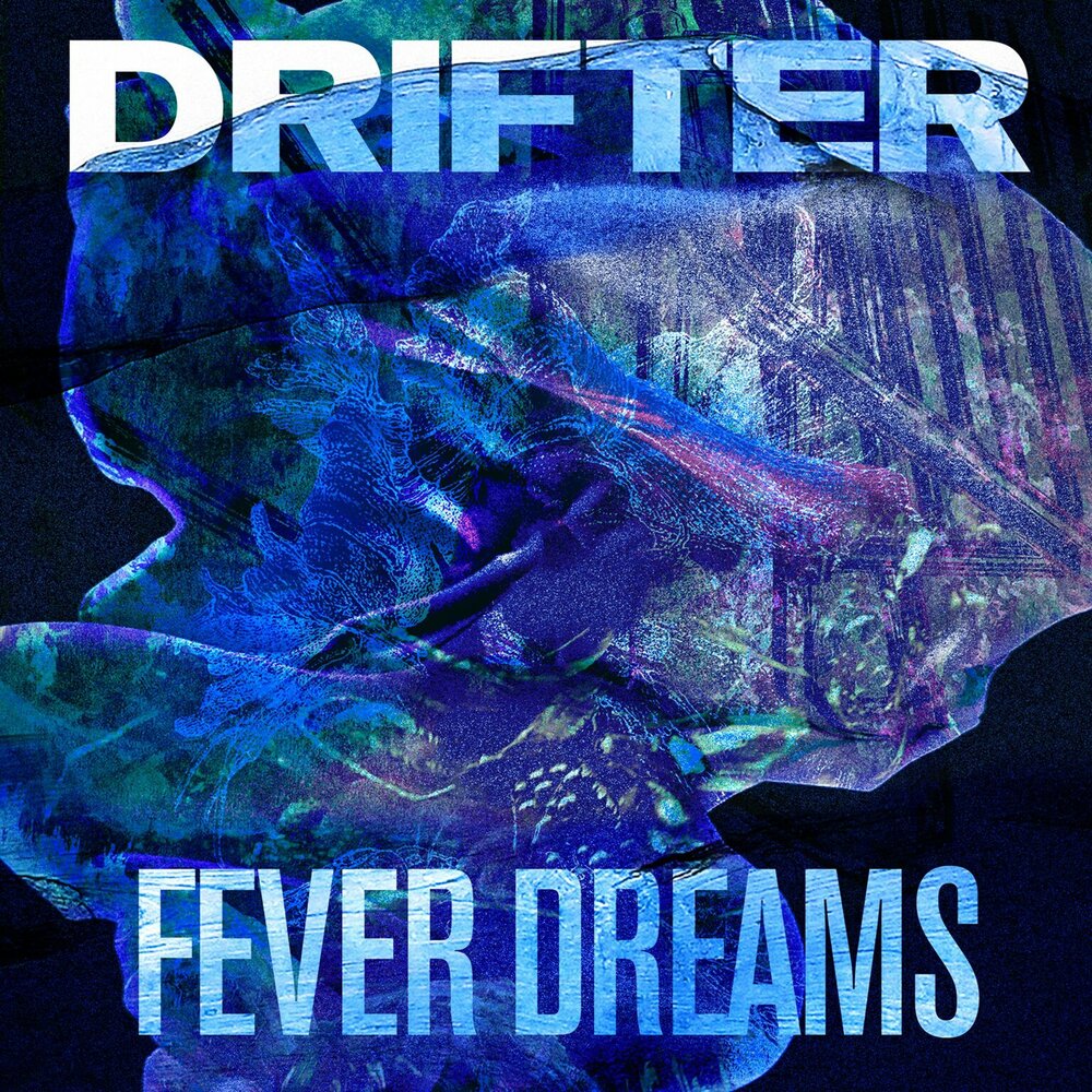 Fever Dream. Fever песня. Fever Dream песня. Drifter слушать музыку.