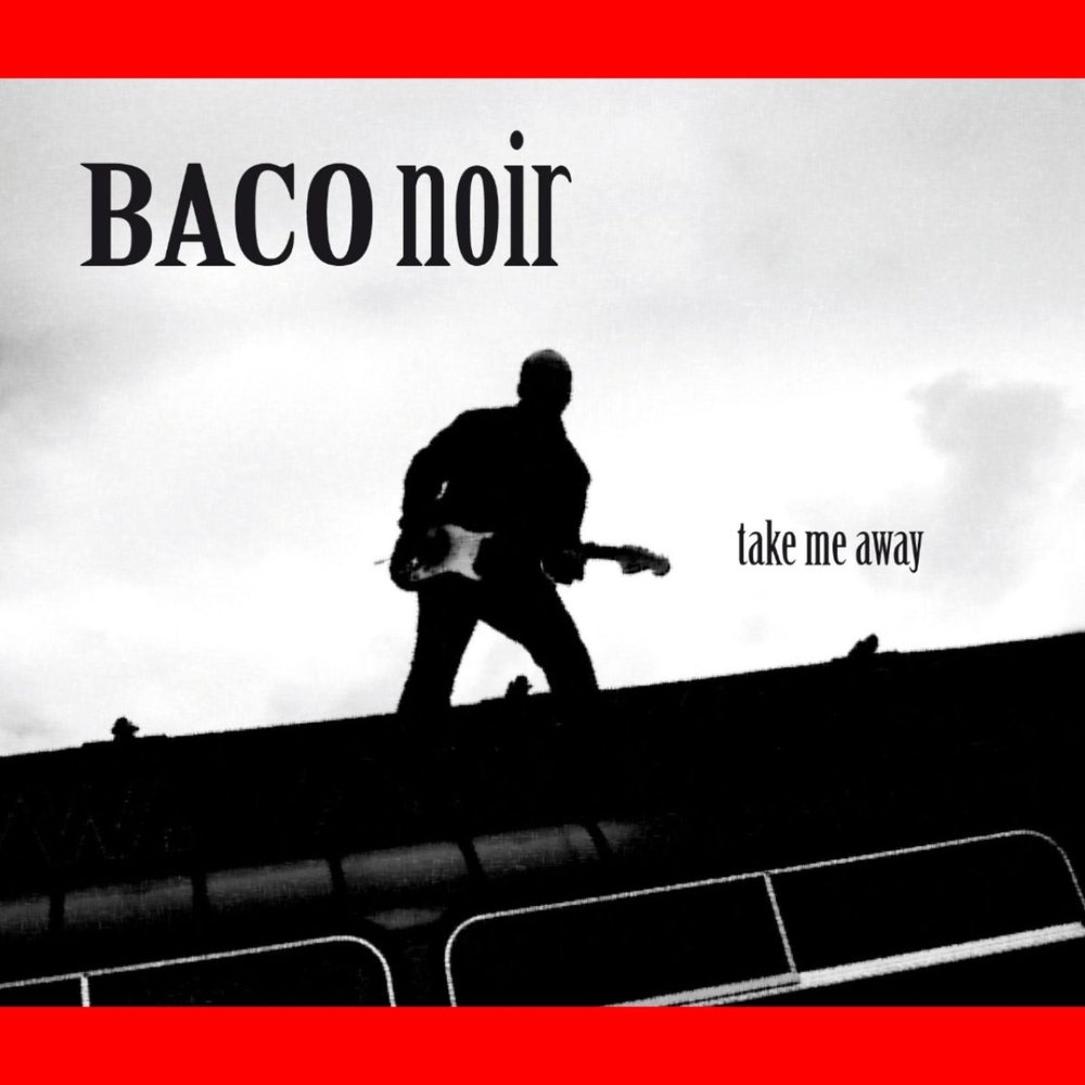 Baco Noir. Take me away.