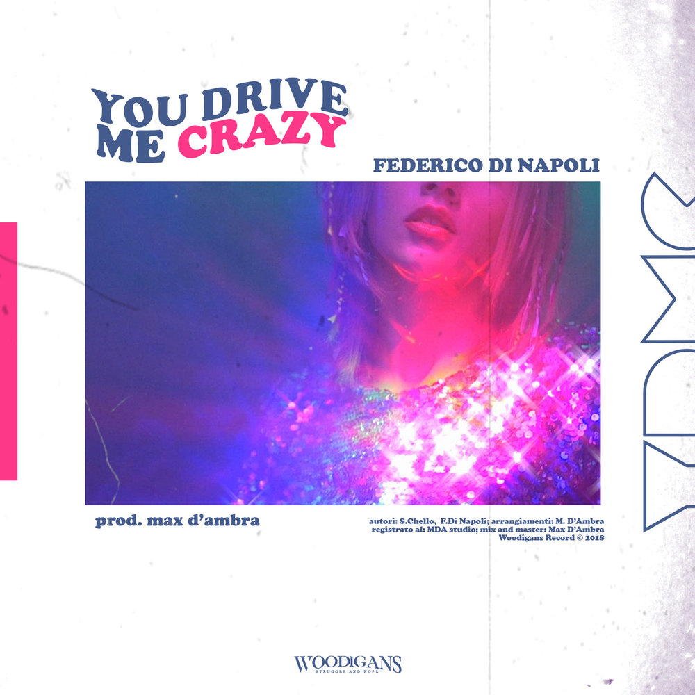 You Drive me Crazy" (2018). You Drive me Crazy перевод. Песня you Drive me Crazy Technoboy.