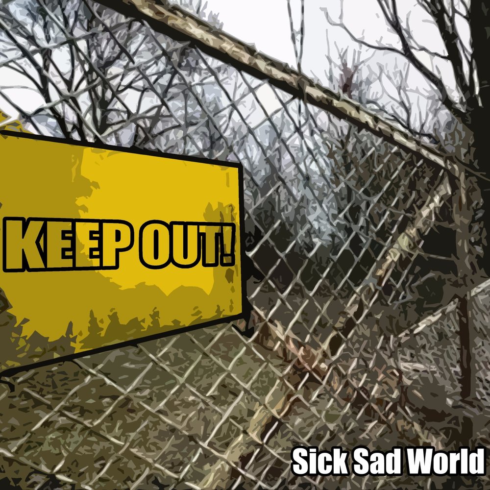 Keep out. Надпись КИП аут. Keep out обои. Брелок sick Sad World.