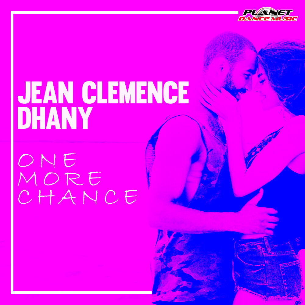 One more chance. Just one last time (Extended Mix) Jean Clemence. One more chance la Noom. One more chance: first Love.