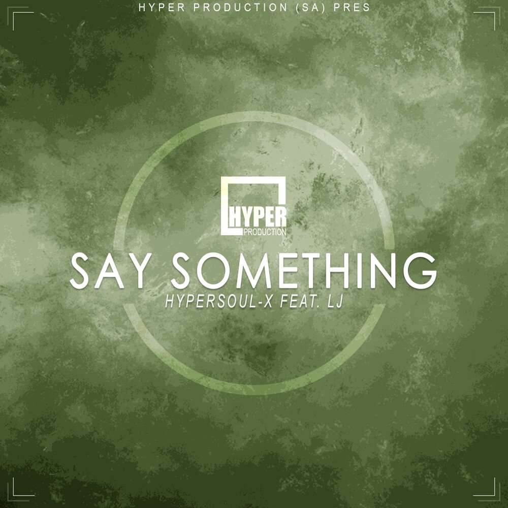 Say something!. Hype Production.