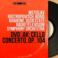 Mstislav Rostropovitch, Boris Khaïkine, USSR State Radio Television Symphony Orchestra