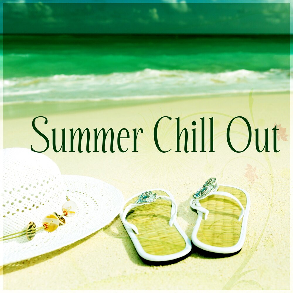 Summer chill music. Summer Chill.