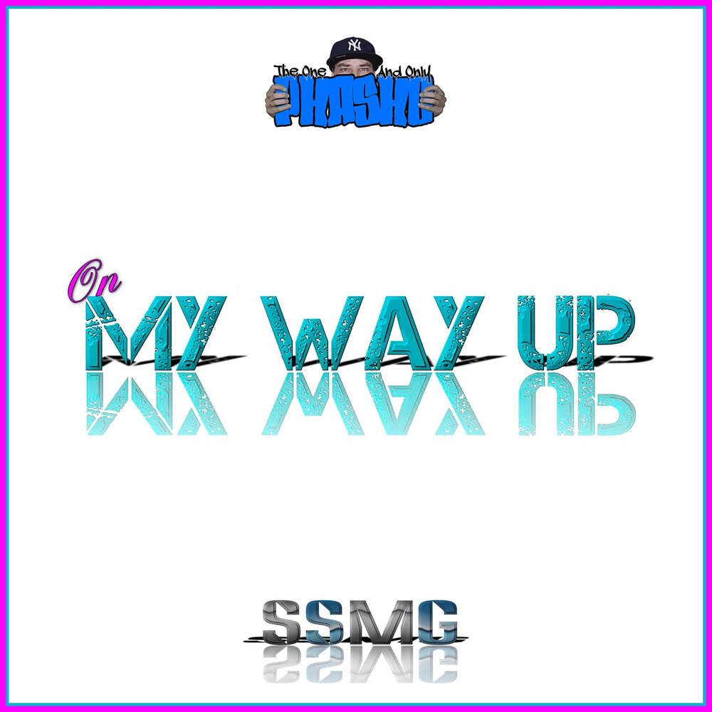 I m all way up. My way картинки. My way. Админка way up. Thats my way up.