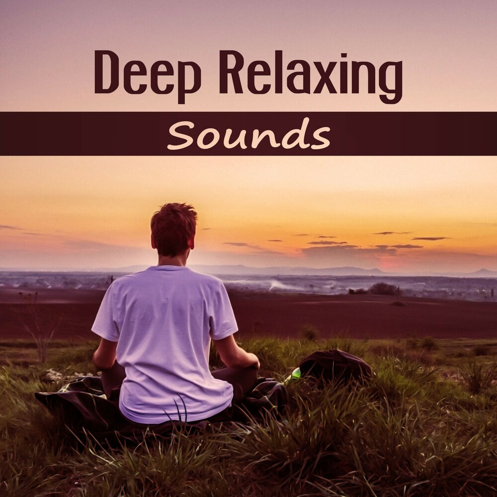Deep relax music. Calming absolute Music - a perfect Calm.