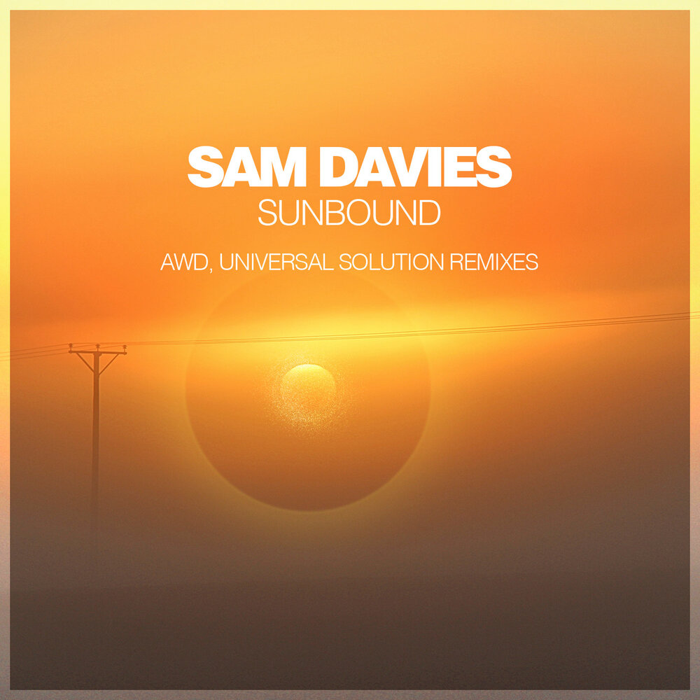Solutions listening. Sam Davies. Universal solution. Ремикс сам. Sam Davies unwind (Original Mix).