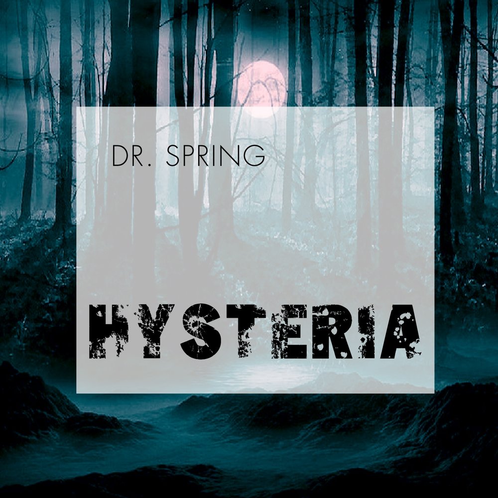 Hysteria и Soul. Хистерия песня картинка. Doctor Spring.