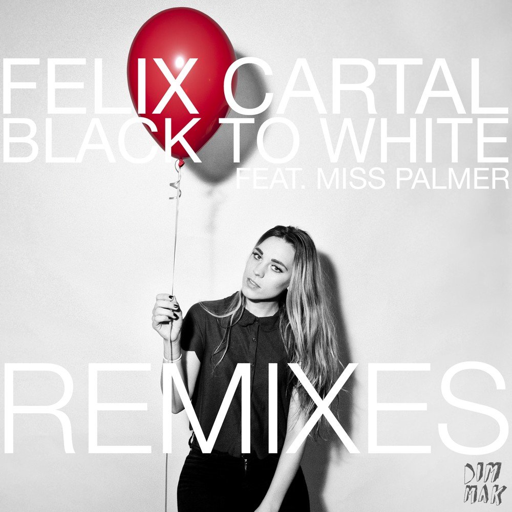 Felix remix. Miss Palmer. Black to White. Felix White. Cartal.