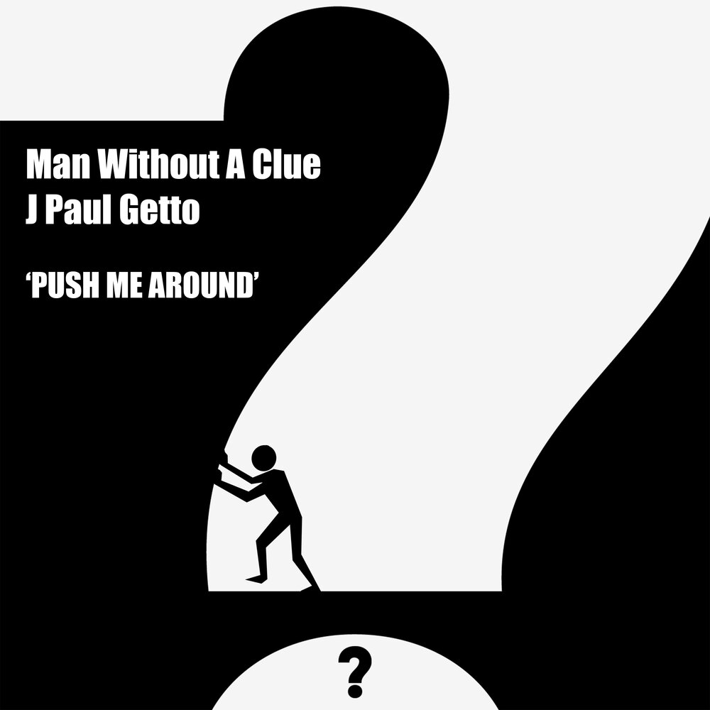 Push me песня. Don't Push me around. Without a Music Label. Kaskade - take your Mind off j Paul getto Remix.