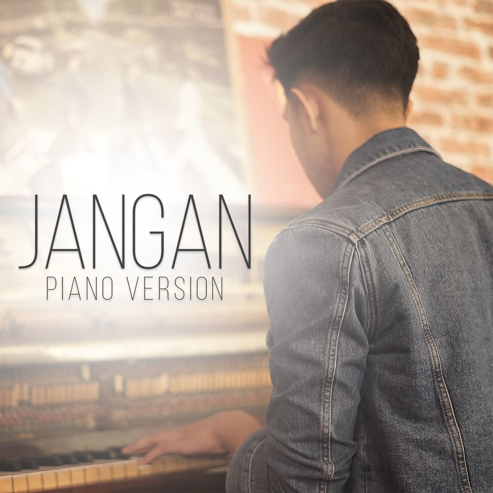 Piano version. Jangan.