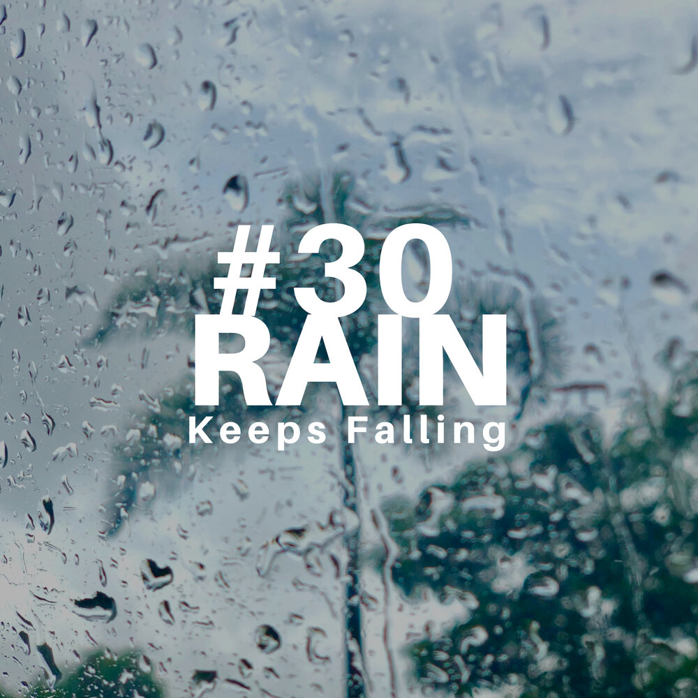 Keep raining
