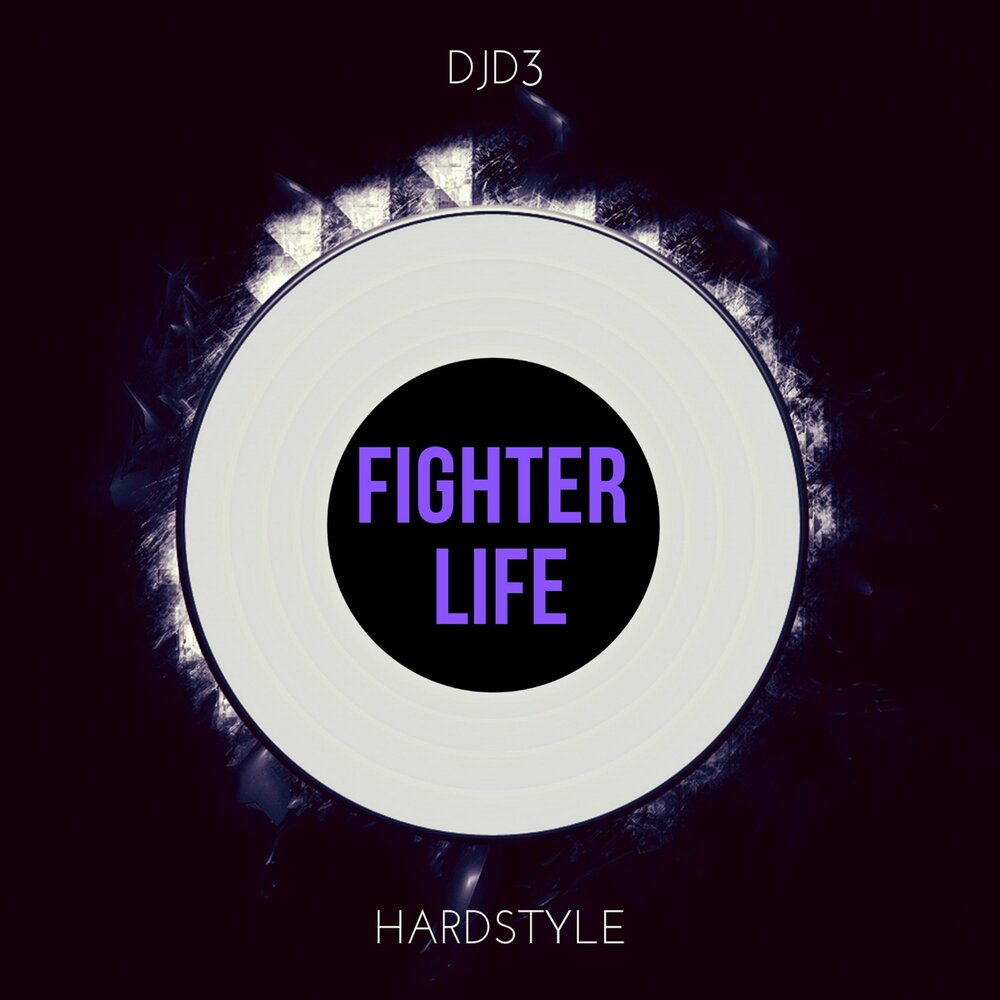 Fight life. Life is Life Fight for it. Don't Fight the Music.