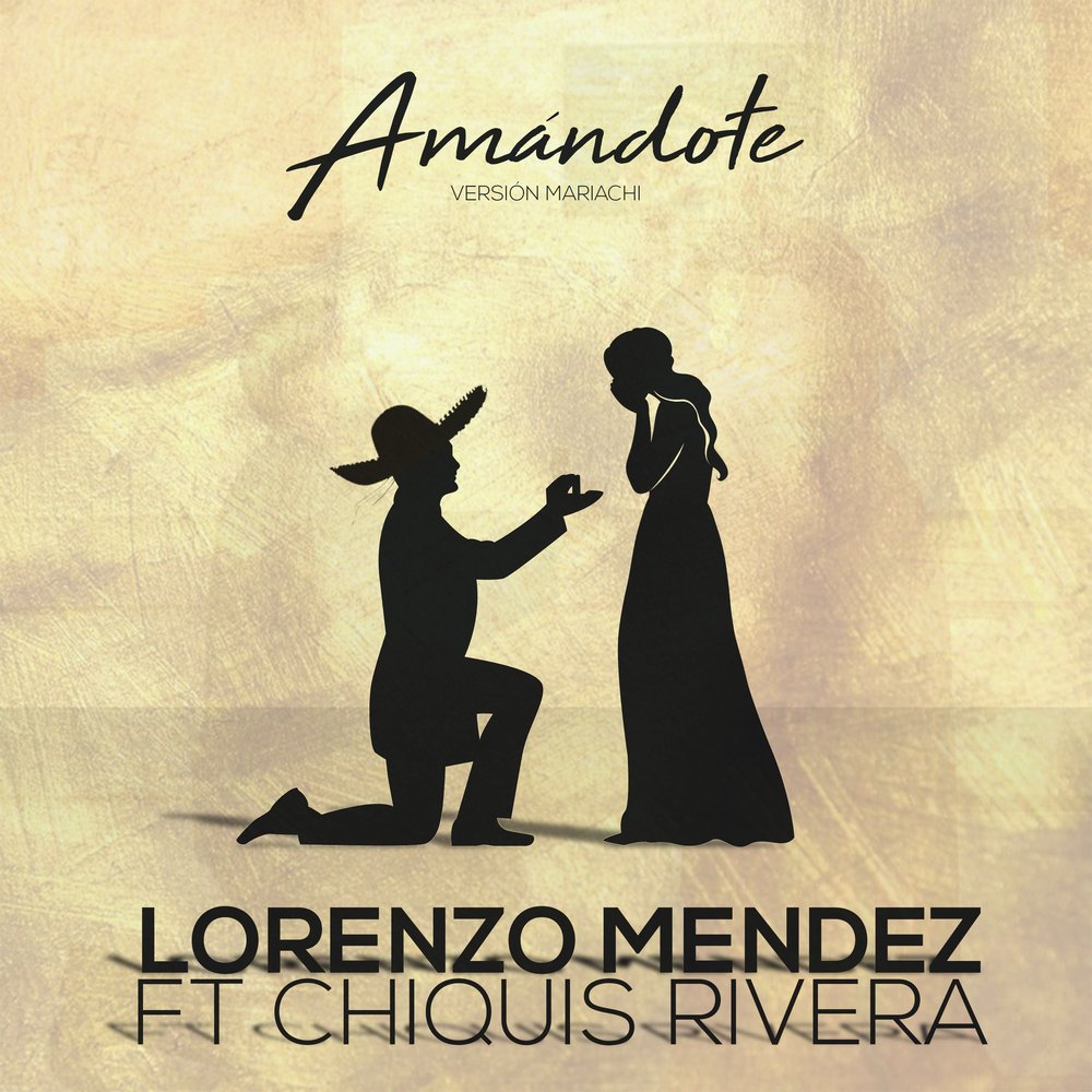 Lorenzo Mendez, Chiquis Rivera альбом Amandote (Mariachi) слушать онлайн бе...