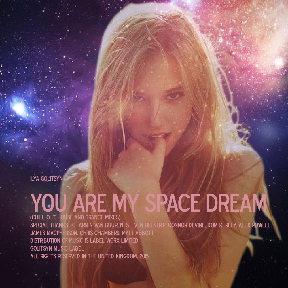 Слушать you are mine. Trance & Dream House. You are my Space. You Dream певица. You are my Space картинки.